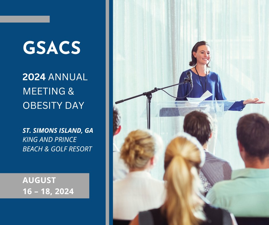 Georgia Society of the American College of Surgeons 2024 Annual Meeting & Obesity Day, August 16 – 18, 2024, St. Simons Island, GA. Get all the details and register at bit.ly/3xJvRyv. #GSACS