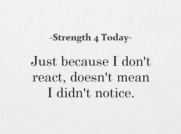 Strengthfor2day's tweet photo. Just Because I Don't React,
Doesn't Mean I Didn't Notice.

#JustBecause #DontReact #Noticed #DontNotice #Care #RecoveryPosse #Strengthfor2day https://t.co/w9RJexf19w