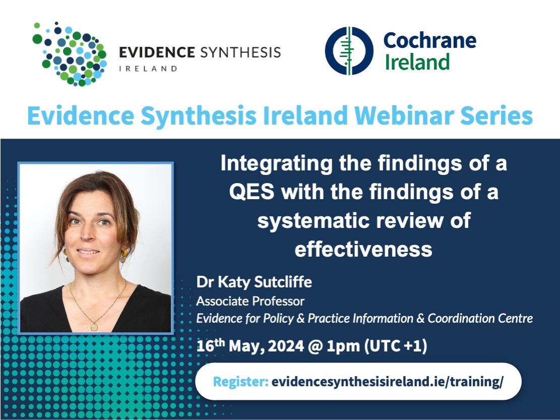 If you missed @KatySutcliffe's excellent webinar last week on 'Integrating the findings of a QES with the findings of a systematic review of effectiveness', it is now available to view at evidencesynthesisireland.ie/webinar/dr-kat… 🤓 For future webinars, go to evidencesynthesisireland.ie/training/