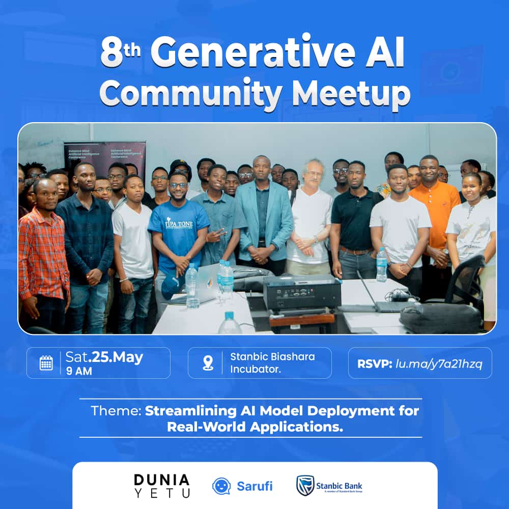 This week on Saturday we are hosting our 8th Generative AI Meetup with a theme Theme : Streamling Generative AI Model Deployment for Real World Applications Supported by @DuniaYetutz @StanbicBankTZ and @sarufi_ai RVSP to attend (few spots remaining)
