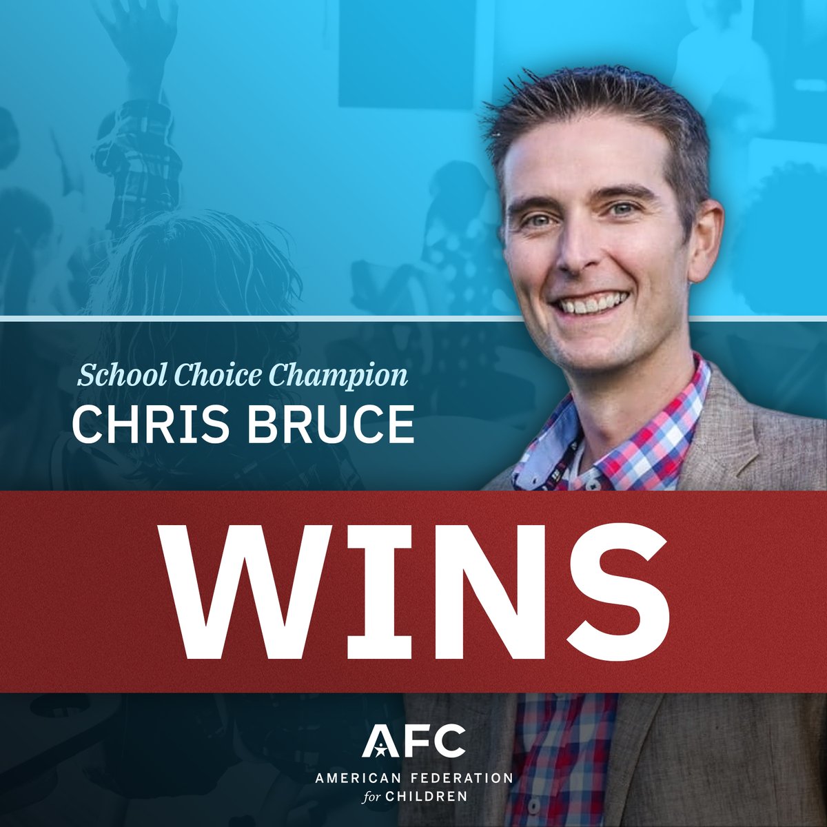 Congratulations to school choice champion Chris Bruce for his primary victory in Idaho!