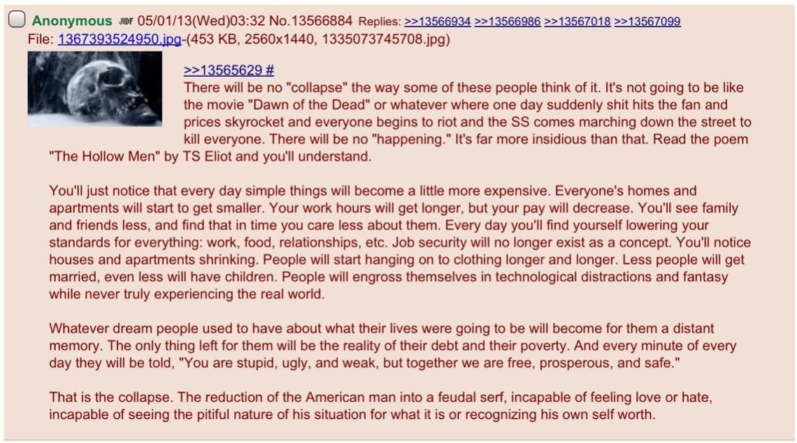 This comment on 4chan 10 years ago was on the mark.