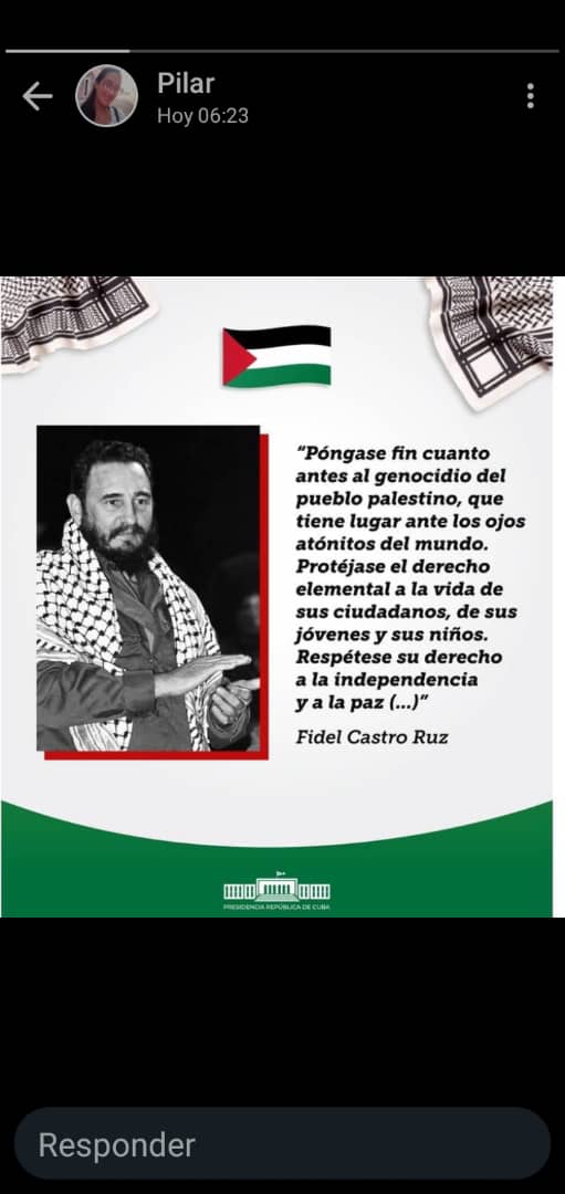 @AleMedina89 #FidelPorSiempre 

✍ 'Póngase fin cuanto antes al genocidio del pueblo palestino...'. #FreePalestine 

#IzquierdaPinera #DeZurdaTeam #SentirPinero #PorUn26EnEl24  #UnidosXCuba #CubaEnPaz