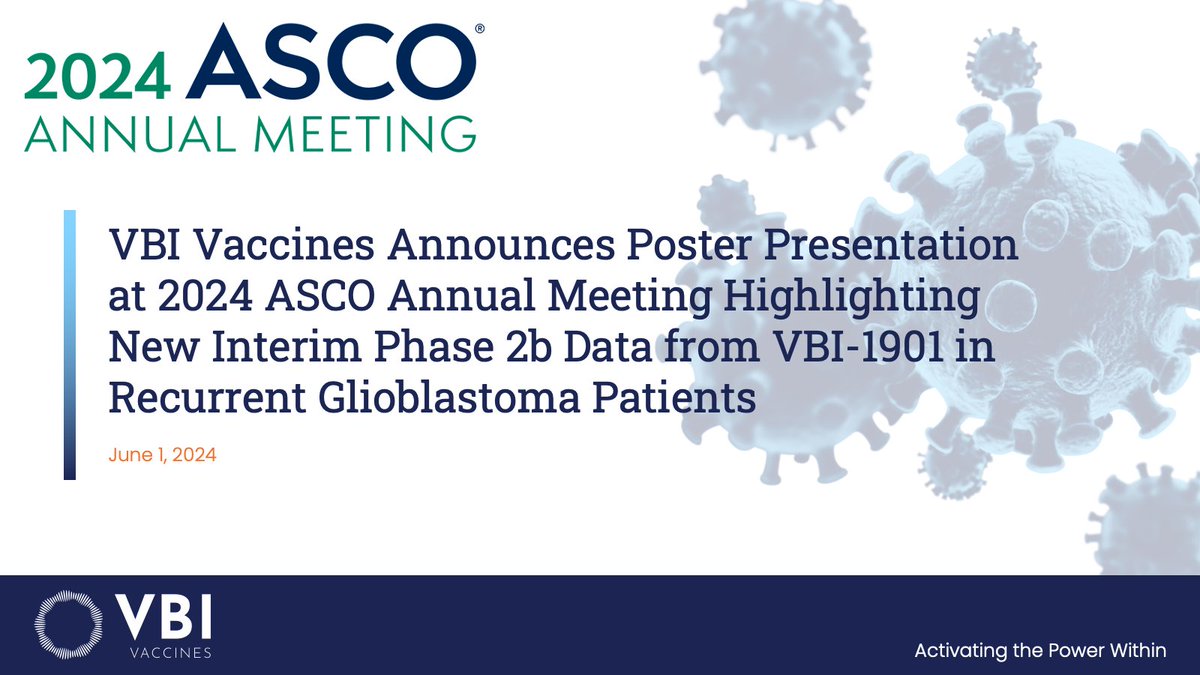 We are pleased to share that new interim data from our randomized, controlled Phase 2b study of VBI-1901 in recurrent #glioblastoma will be presented at #ASCO24. 

Learn more here: bit.ly/3V90Xc9 <a href="/ASCO/">ASCO</a> #GBM #BrainTumorAwarenessMonth