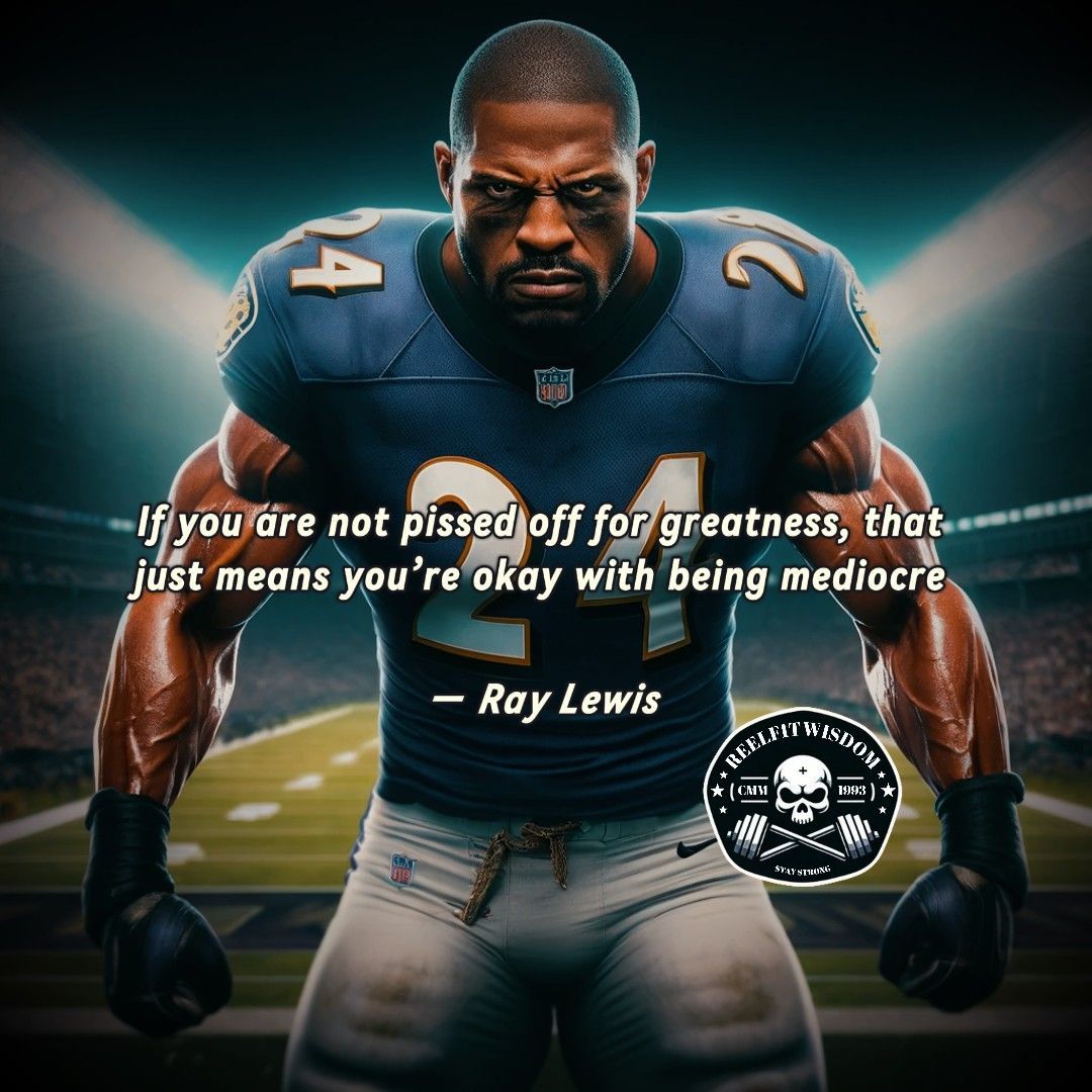 ReelFitWisdom's tweet photo. If you're not pissed off for greatness, you're okay with being mediocre. — Ray Lewis 💥 Strive for greatness and refuse to settle for anything less! #Motivation #Greatness #NoMediocrity #Inspiration #RayLewis https://t.co/EehXm8pTXD