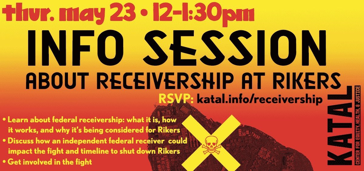 Join us tomorrow Thurs 5/23 at noon for our Info Session on Receivership at Rikers. With violence out of control at Rikers, the federal courts could order an independent receiver to take control of Rikers to improve conditions. #ShutRikers Register here: katal.info/receivership
