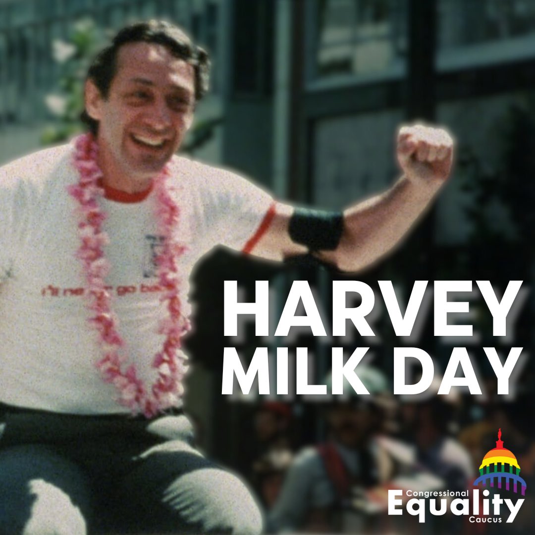 Harvey Milk lived by his words 'hope is never silent,” and never backed down from the fight for LGBTQ+ equality. This #HarveyMilkDay I'm honoring his memory and continuing his fight with my @EqualityCaucus colleagues. 🏳️‍🌈🏳️‍⚧️