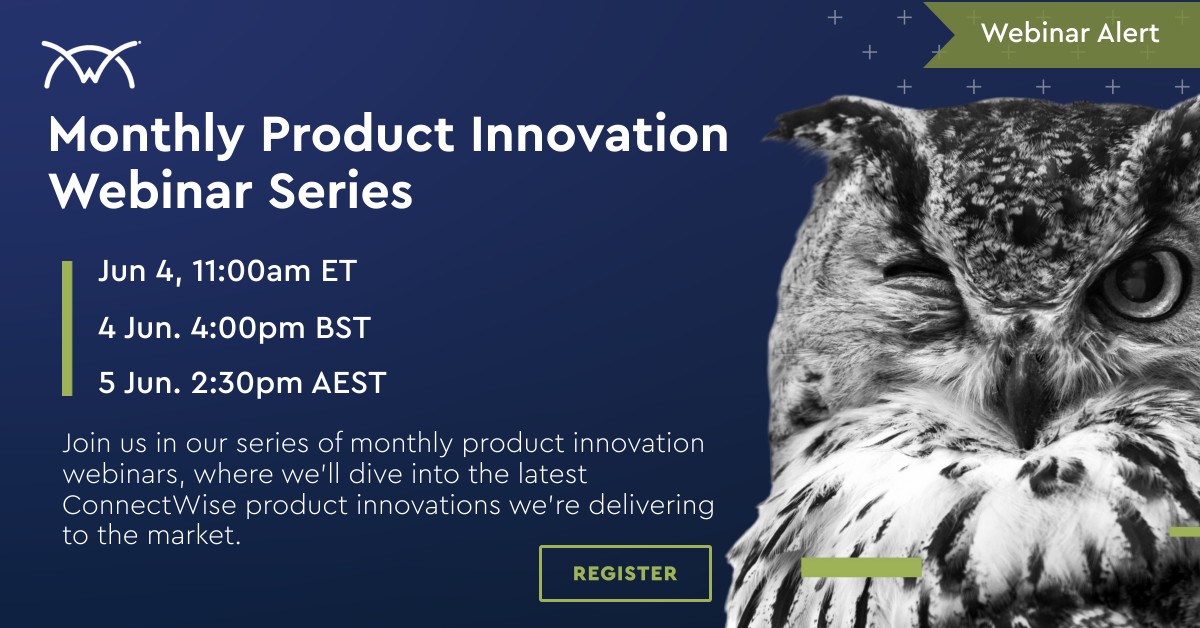 Don't miss June's edition of the Monthly Product Innovation Series! Register to engage with #experts as they unveil exciting ConnectWise product #innovations and share our roadmap for success.

ms.spr.ly/6014YbZZs