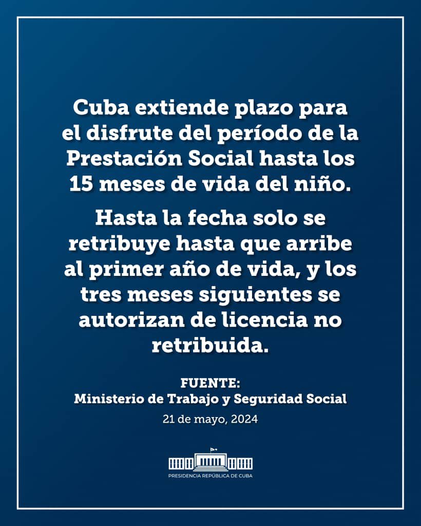 🇨🇺| #Cuba extiende el plazo para el disfrute del período de la Prestación Social hasta los 15 meses de vida del niño. Hasta ahora se retribuye hasta el primer año, y los tres meses siguientes se autorizan de licencia no retribuida. 🗣️| @MTSS_CUBA #QueNadieQuedeAtrás ❤️
