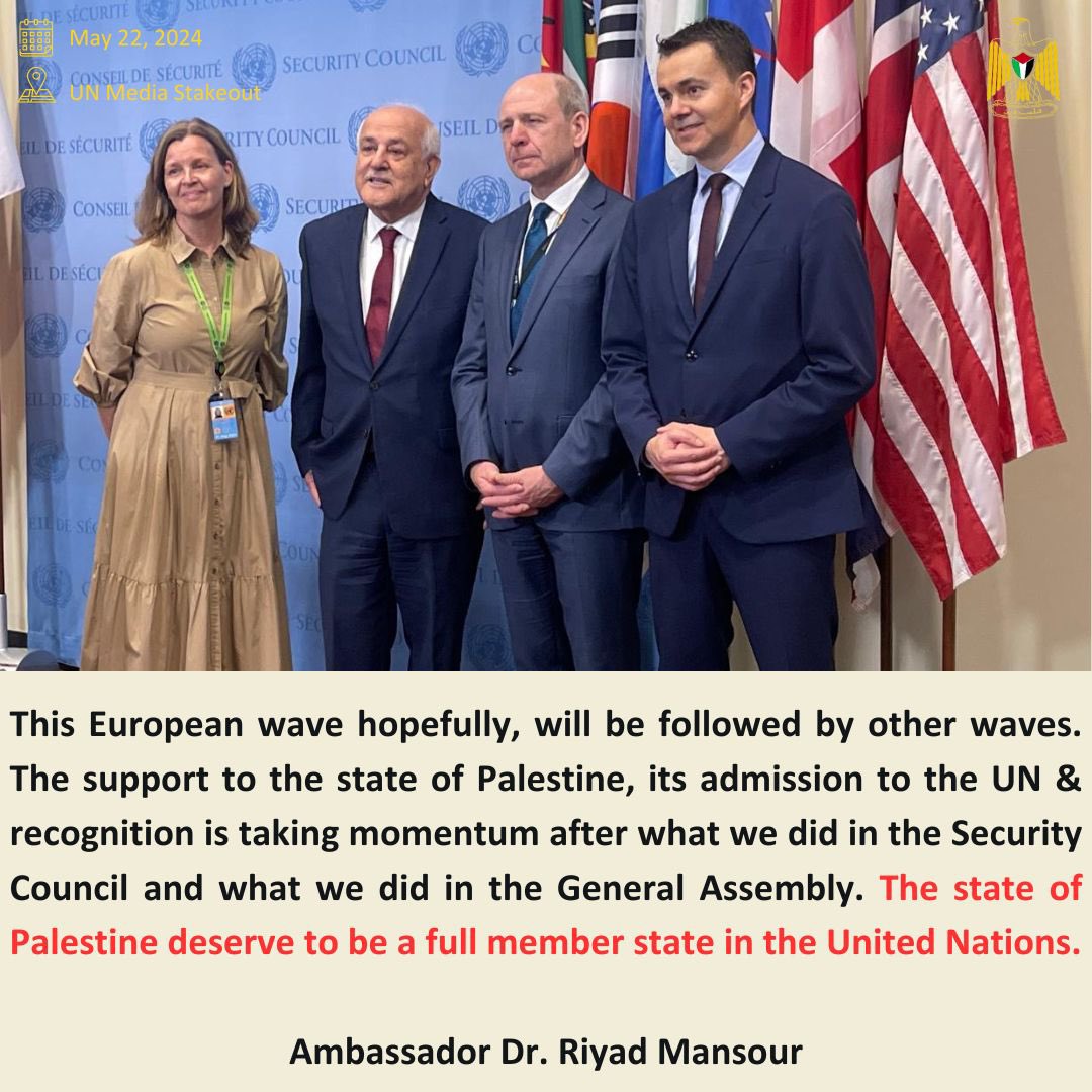 On this historic day, & accompanied by Norway, Ireland, & Spain, ambassadors to the UN, Ambassador Dr. Riyad Mansour called on other States to recognize the State of Palestine 🇳🇴🇵🇸🇮🇪🇪🇸