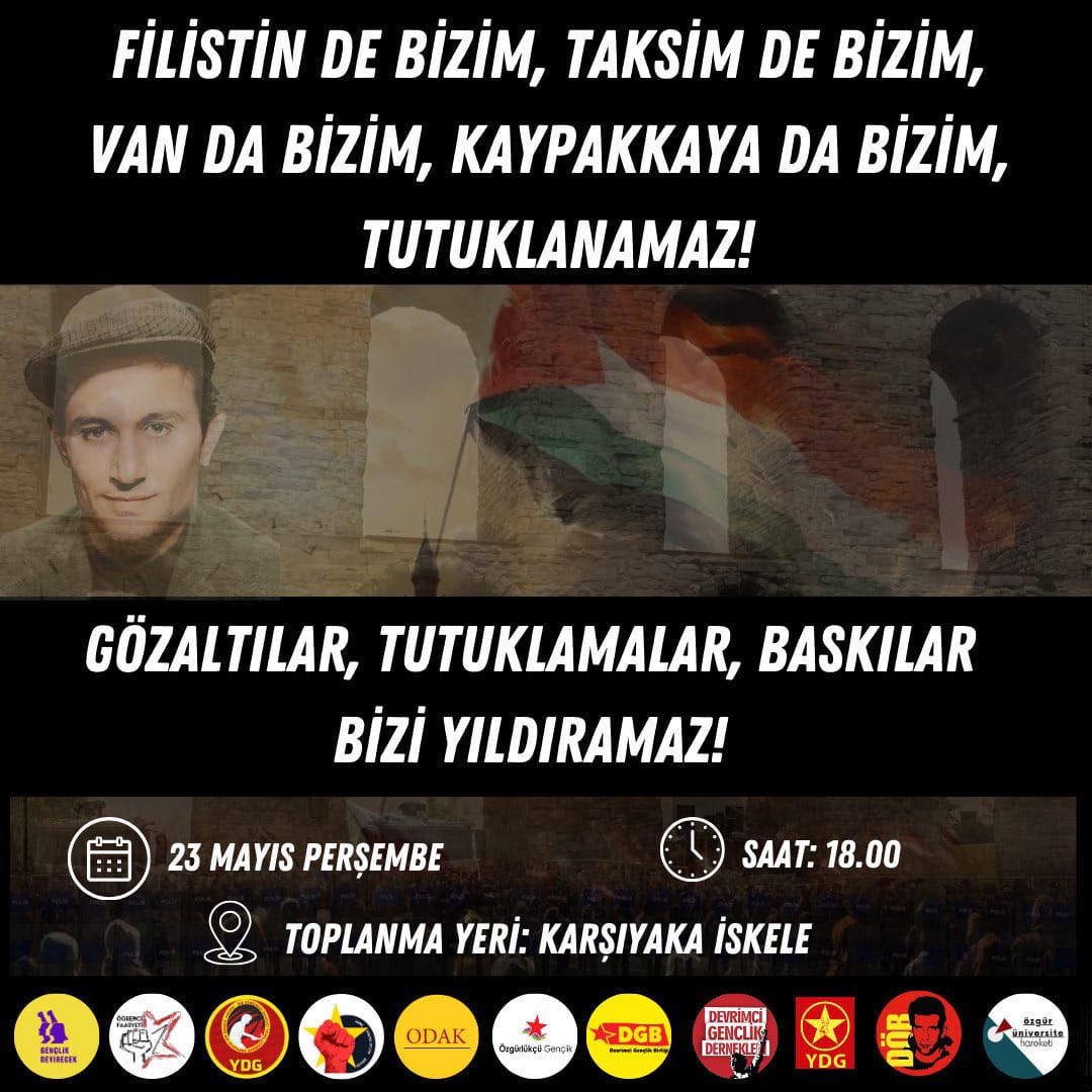 Devletin devrimcilere yönelik başlattığı tutuklamalara karşı İzmir'de bir araya geliyoruz!

Yaşasın devrimci mücadelemiz!

23 Mayıs Perşembe/18.00
Toplamma Yeri: Karşıyaka İskele