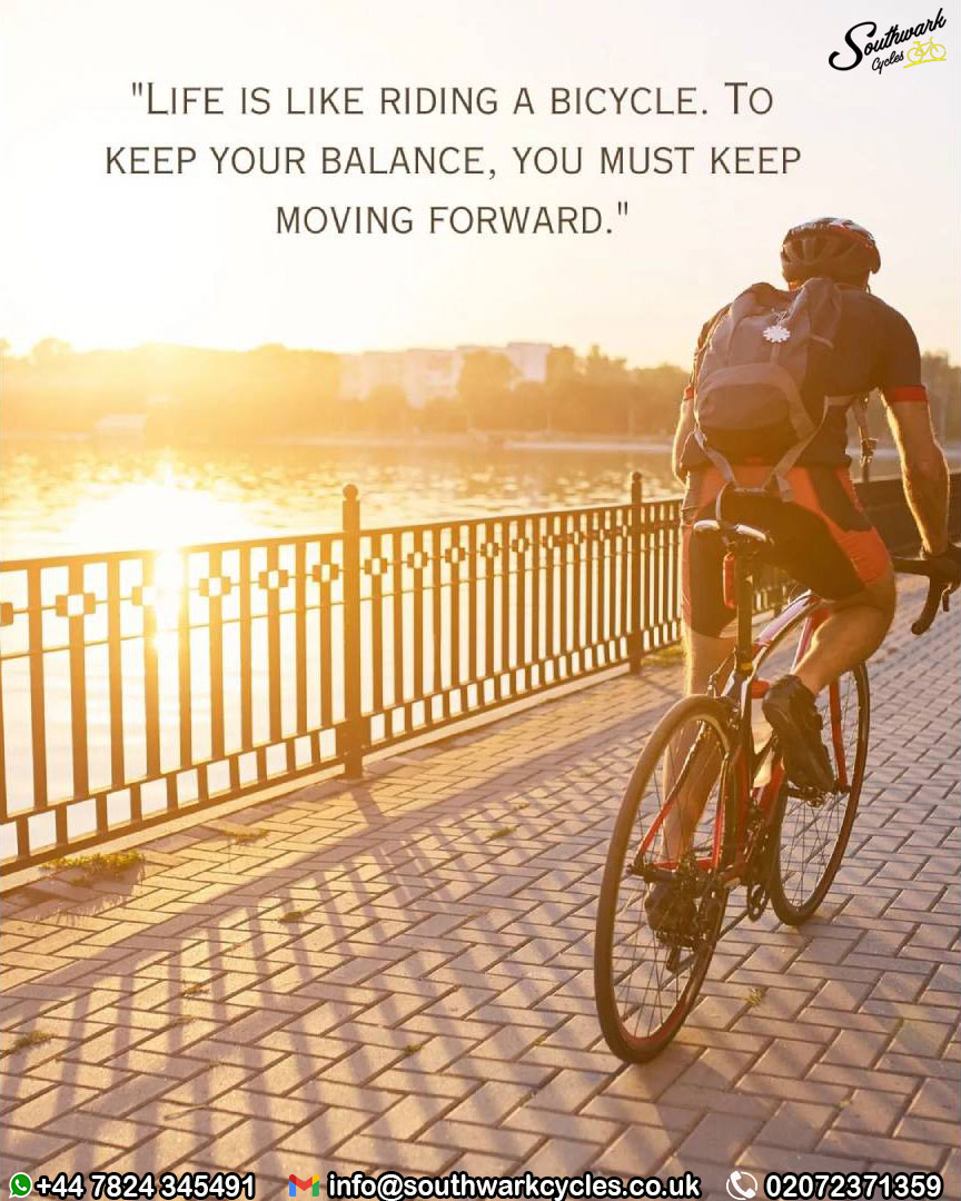 Life Is Like Riding A Bicycle.

To Keep Your Balance,

You Must Keep Moving Forward

#cycling #CyclingCulture #bikeadventures #cyclingtips #London #ASMR #Memes #bicycles #commuting #cyclestore #bikes #Southwarkcycles #Southwark #londonlife