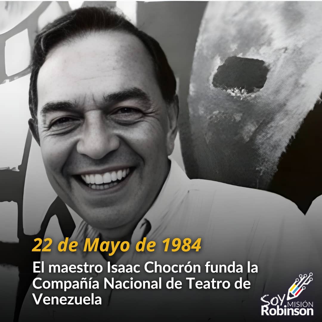#Efemerides|El 22 de mayo de 1984 el maestro Isaac Chocrón fundó la Compañía Nacional de Teatro con el objetivo de fortalecer las artes escénicas.
 a partir de allí la institución encargó delinear y ejecutar políticas en materia teatral en el país.
#PuebloMaduroPaLasQueSea