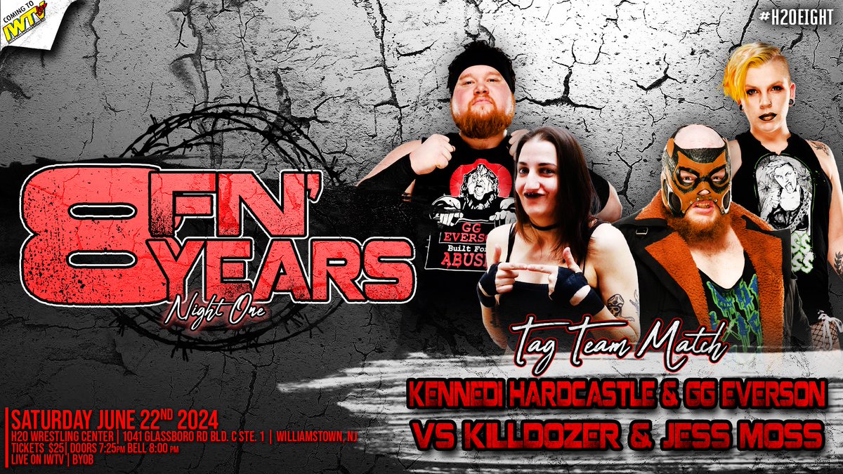 🚨JUST SIGNED🚨 TAG TEAM MATCH G.G Everson & Kennedi Hardcastle vs Killdozer & Jess Moss 8 F'N Years x Anniversary Wknd Night One Saturday, June 22nd LIVE on IWTV 8pm Tickets: $25 10 Front Row Tickets left DM/Email: tremont2k11@gmail.com H2O Wrestling Center Williamstown,NJ