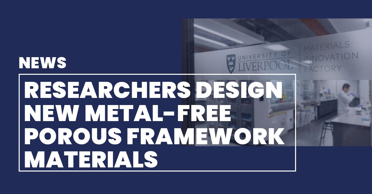 Researchers from @livuni and @unisouthampton have used computational design methods to develop non-metal organic porous framework materials, with potential applications in areas such as catalysis, water capture or hydrogen storage. Read more ⬇️ news.liverpool.ac.uk/2024/05/22/liv…