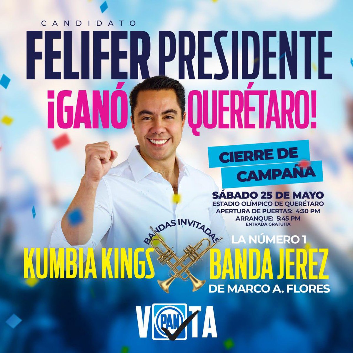 FeliFerMacias's tweet photo. ¡Vamos a celebrar que ganó Querétaro!

Te espero este sábado 25 de mayo en el Estadio Olímpico de Querétaro para nuestro gran cierre de campaña.

#FeliferPresidente 
#VotaPAN https://t.co/VqGEJaulRq
