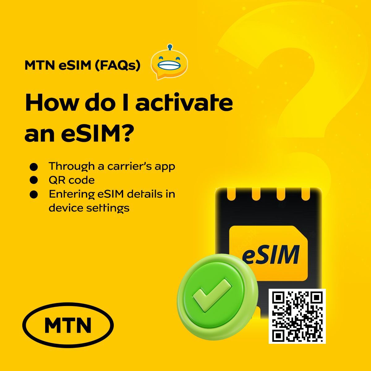 Today on MTN eSIM FAQs, we address how to activate an eSIM; • Through a carrier’s app • QR code • Entering eSIM details in device settings. The future is SIM-less, get your eSIM today. #MTNeSIM