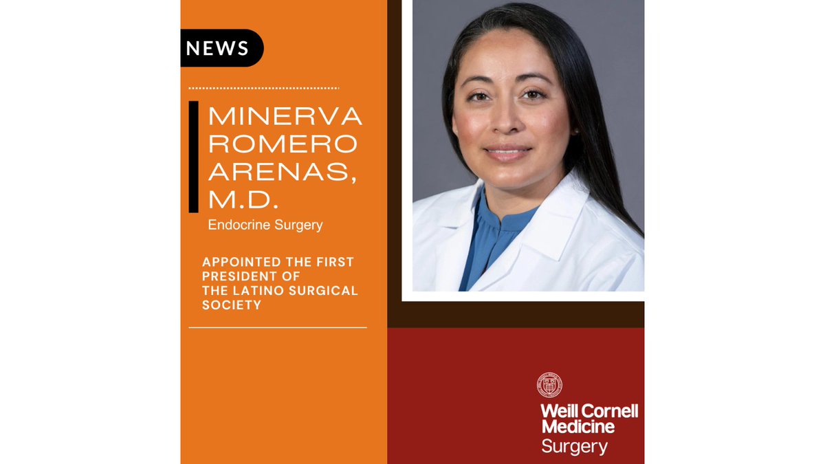 'Join us in celebrating Dr. Romero Arenas! Assistant Attending Surgeon at NYPMH & Assistant Professor of Surgery at WCM. Appointed as the first President of the Latino Surgical Society ' weillcornell.org/minerva-arenas @minervies @latinosurgery @nym_hospital @weillcornell @WCMSurgery