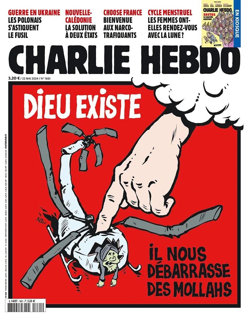 'God exists. He gets rid of the mullahs' French satirical magazine Charlie Hebdo dedicated the cover of its new issue to the crash of a helicopter carrying Iranian President Raisi.