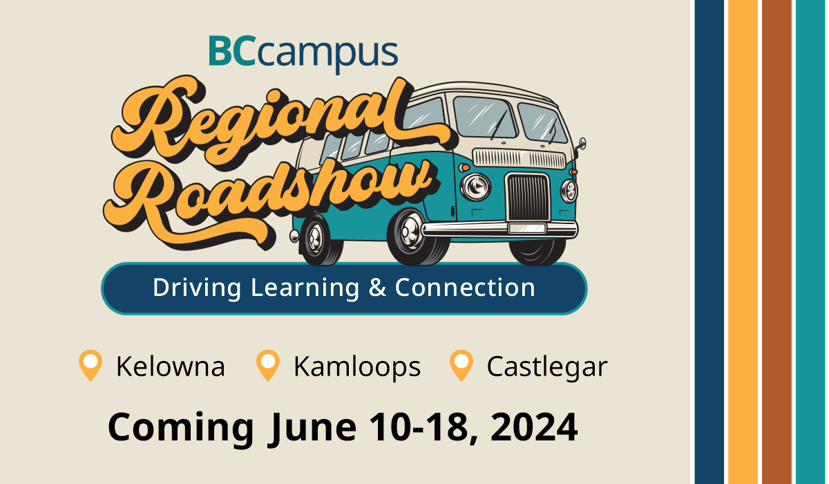 Fuel your curiosity and drive your growth at the #BCampusRoadshow! Join us June 10-18 at @OkanaganCollege, @thompsonriversu, and @selkirkcollege for sessions and workshops delving into the latest in #highered teaching and learning. Learn more: ow.ly/AH0f50RlG68