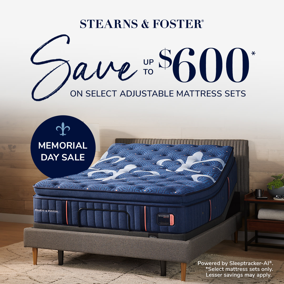 This Memorial Day, save up to $600 on the most luxurious Stearns and Foster® Mattresses at Home Mattress Center!