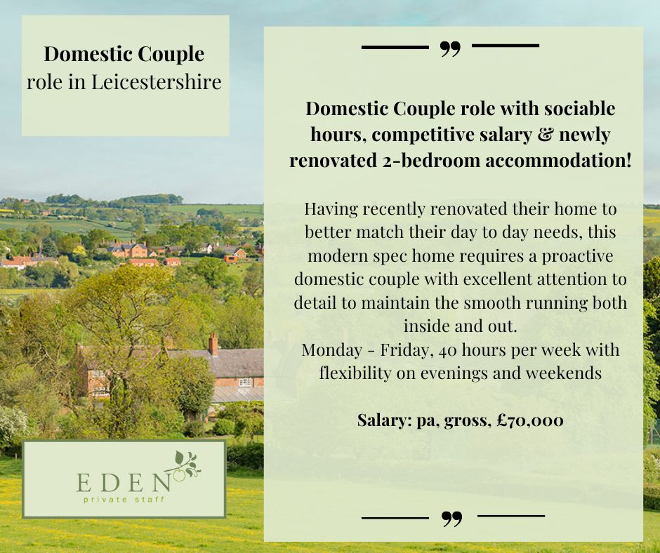 Domestic Couple Job in Leicestershire! Salary: pa, gross, £70,000 edenprivatestaff.com/job/domestic-c… #domesticstaff #domesticcouples #householdcouples #privatestaff #familyoffices #caretakercouple #guardiancouple