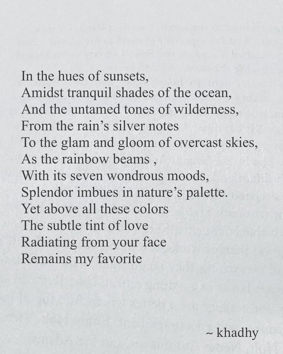 Yet above all these colors,
The subtle tint of love
Radiating from your face,
Remains my favorite.

#poetry 
#amwriting
#inkmine
#writerscommunity 
#poetrycommunity 
#writinglife