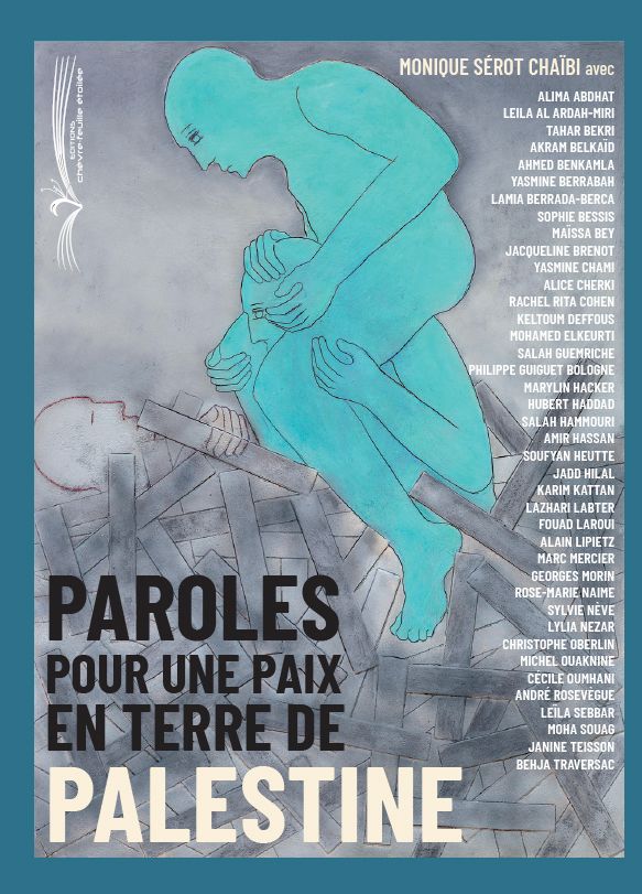 À paraître le 17 juin: "Paroles pour une paix en terre de Palestine" <a href="/EdChevrefeuille/">Editions Chèvre-feuille étoilée</a>, recueil dirigé par Monique Sérot Chaïbi avec la participation de 40 auteur·e·s dont <a href="/akrambelkaid/">akram belkaïd🇵🇸🇱🇧</a> <a href="/COumhani/">Cécile Oumhani</a> #SophieBessis #MaïssaBey #KarimKattan - Couv de <a href="/mahibinebine/">Mahi Binebine</a> bit.ly/4bv2b7c