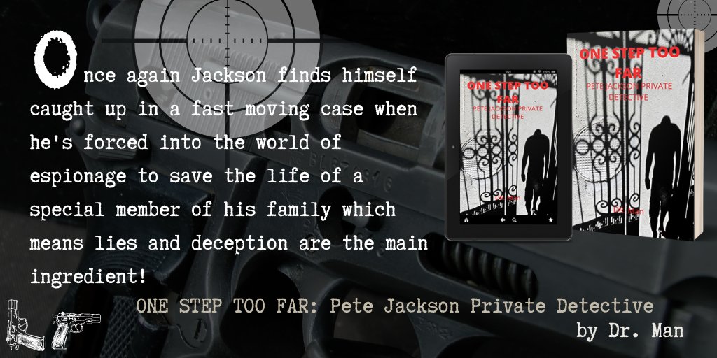 Enjoying Reading: ONE STEP TOO FAR: Pete Jackson Private Detective by Dr. Man @drmanproduction @mystery_ol @fiction_ol @bookslafayette @wh2r_ol @authors_ol #WritingCommunity #CrimeFiction Buy Direct: smpl.is/95bae