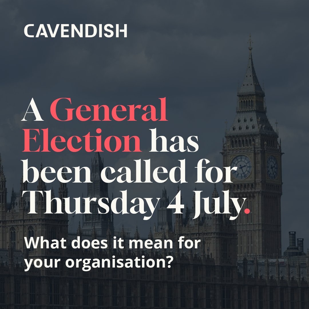 The Prime Minister has called a General Election for Thursday 4 July. There will be a lot of noise over the next few hours, days, and weeks, but we’ve got a full briefing ready for our clients. Comment or send us a message if you’d like to take a look: cavendishconsulting.com/contact/