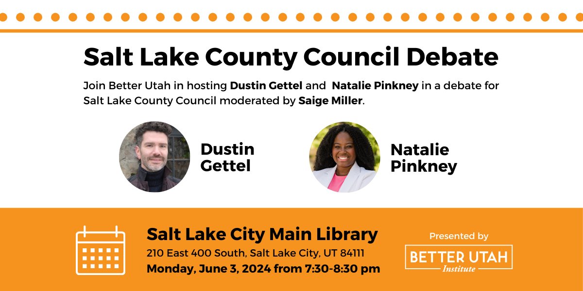 BetterUtahInst's tweet photo. Shortly thereafter, we'll have a debate for the Salt Lake County Council At-Large primary race between @dustingettel and @PinkneyAtLarge, also on Monday, June 3, at 7:30pm at the Salt Lake City Main Library. https://t.co/FfRca3ZnWC