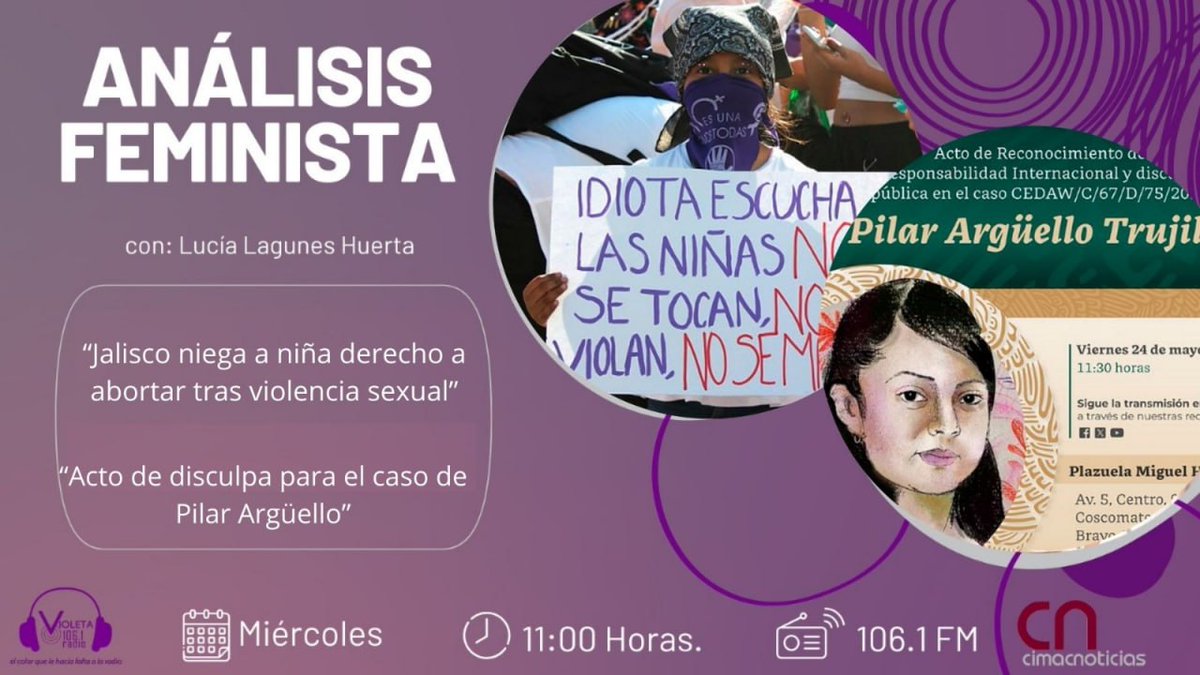 ✨💜 Hoy es miércoles de #AnálisisFeminista: Lucía Lagunes Huerta hablará sobre la disculpa pública en el caso de Pilar Argüello Trujillo con Araceli González de Equifonia. 📻 11 hrs. en el 106.1 FM en CDMX o violetaradio.org #CIMACRadio