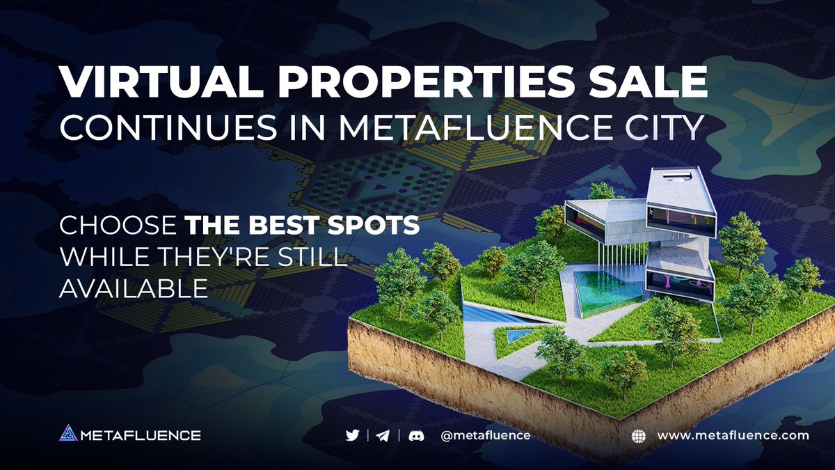 Hey awesome community! 🌟 Just a reminder: Metafluence is our incredible Metaverse city, brimming with a limited number of virtual properties, top brands, and millions of fans, including influential figures. The Metafluence Virtual Real Estate Sale is still going strong,