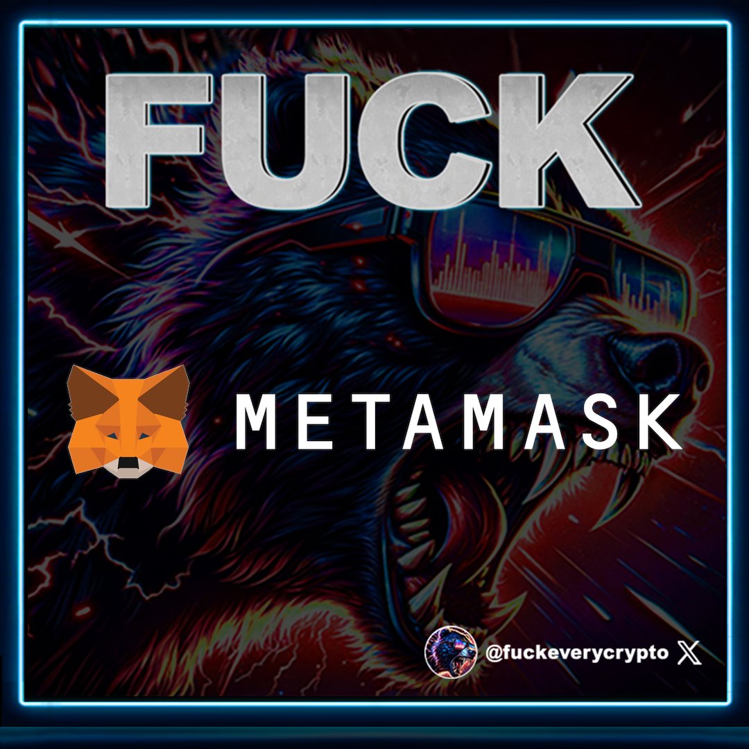 Fuck MetaMask Wallet! #MetaMask #MetaMaskWallet #Wallet -  #FuckEveryCrypto #SolanaMemecoin