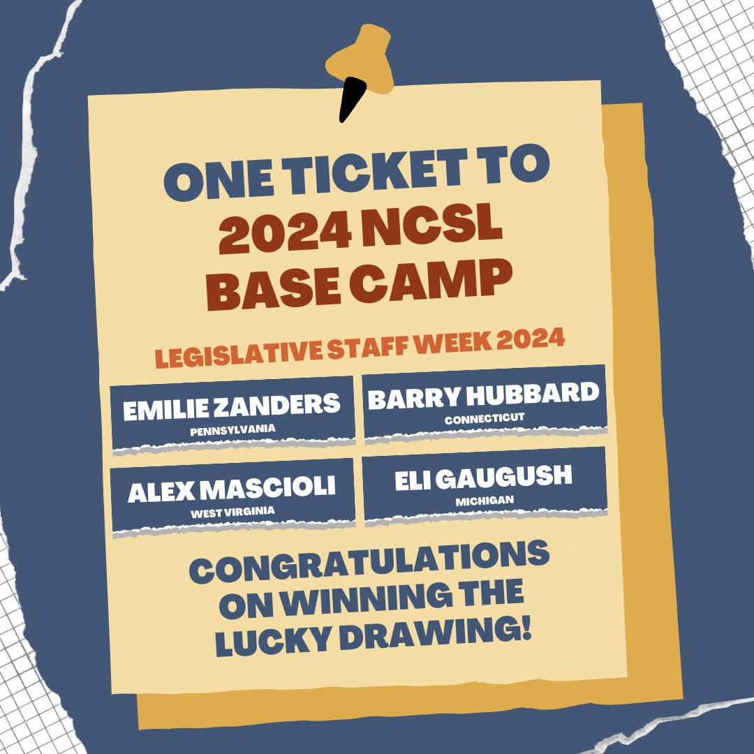 As part of #LegislativeStaff Week, NCSL gave away free NCSL Base Camp registrations to four lucky winners: Emilie Zanders, PA Barry Hubbard, CT Alex Mascioli, WV Eli Gaugush, MI In all, over 2,100 shoutouts were submitted during this year's #LegislativeStaff Week!