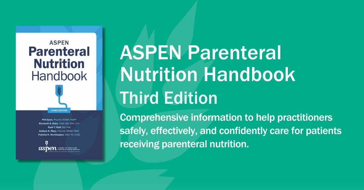 Explore the enhanced ASPEN Parenteral Nutrition Handbook, now in its third edition! It includes an expansion to 13 chapters, safety consensus recommendations, clinical guidelines, and more! Get your copy today! ow.ly/Zw9x50RzSZn