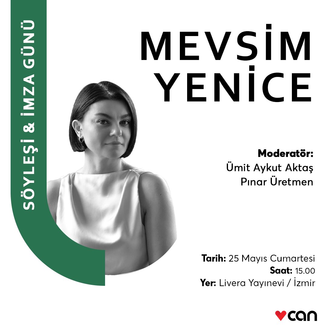 Mevsim Yenice söyleşisi 25 Mayıs Cumartesi günü saat 15.00’te Ümit Aykut Aktaş ve Pınar Üretmen moderatörlüğünde İzmir Livera Yayınevi’nde gerçekleşecek.