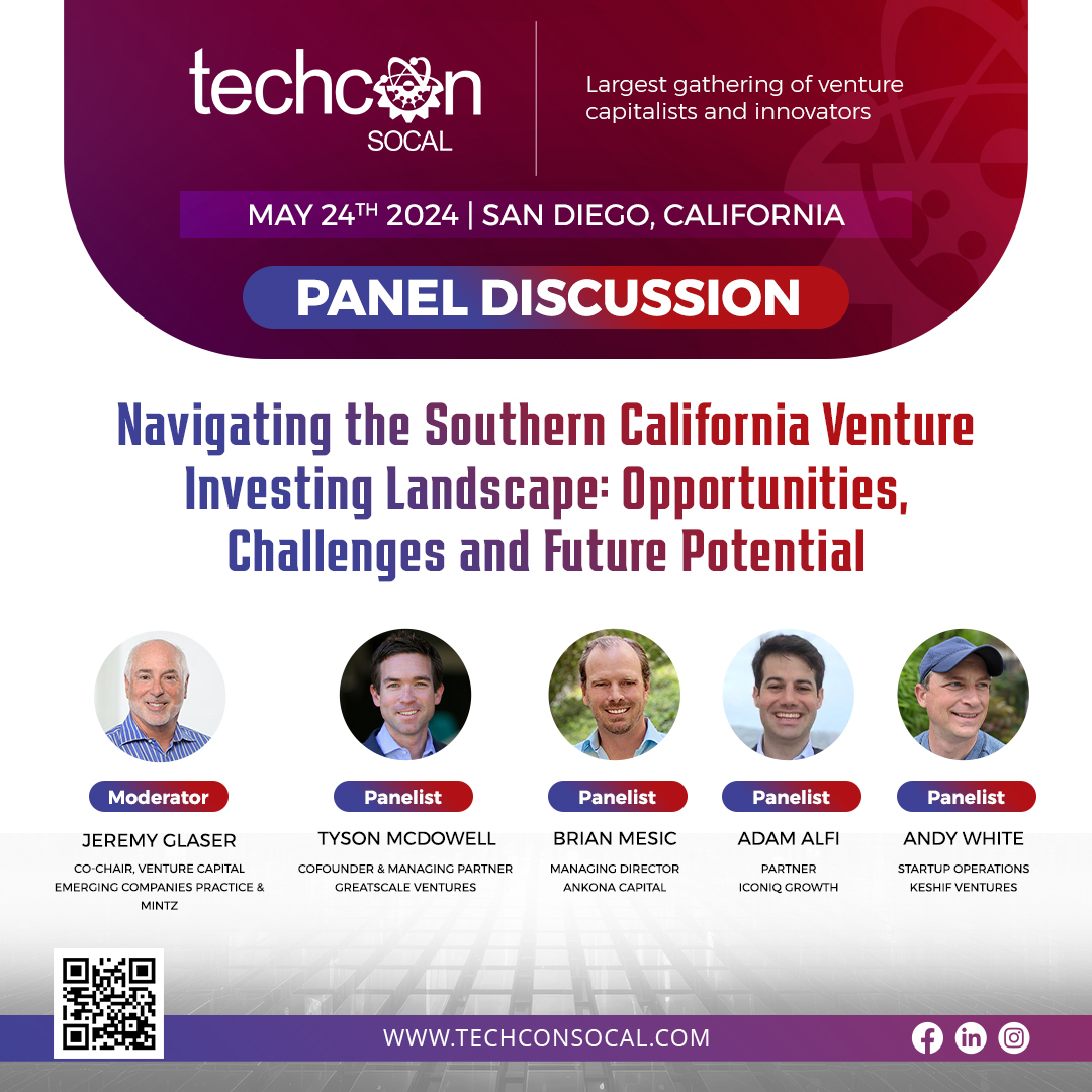 TechCon_Global's tweet image. 🚀 Join us at TechCon SoCal for a deep dive into the Southern California venture investing landscape! With industry leaders sharing insights on opportunities, challenges, and future potential, this session is not to be missed. #TechConSoCal #VentureInvesting #SoCalTech