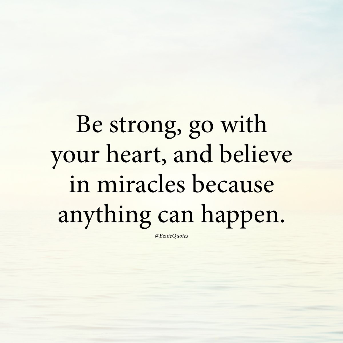 EzuieQuotes's tweet photo. Be strong https://t.co/yPGZkomF9i
