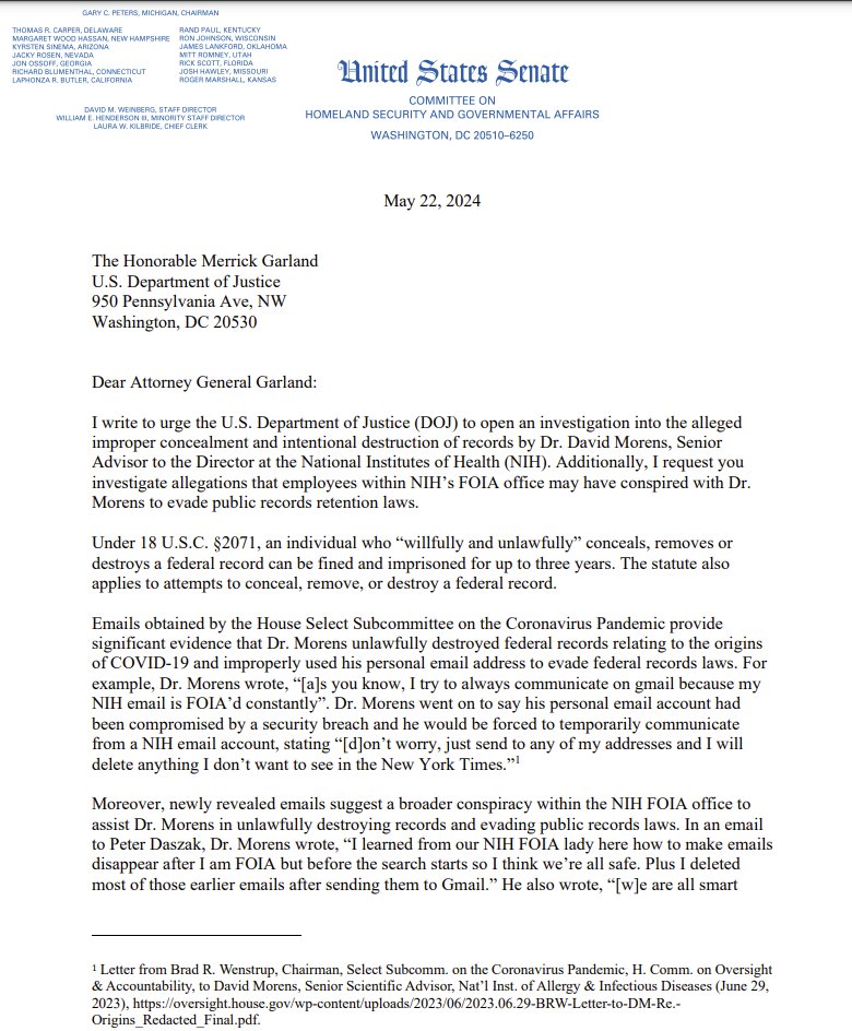 'I write to urge…DOJ to open an investigation into…intentional destruction of records by…Morens...I request you investigate allegations that employees within NIH’s FOIA office may have conspired with…Morens to evade public records retention laws.' hsgac.senate.gov/wp-content/upl…