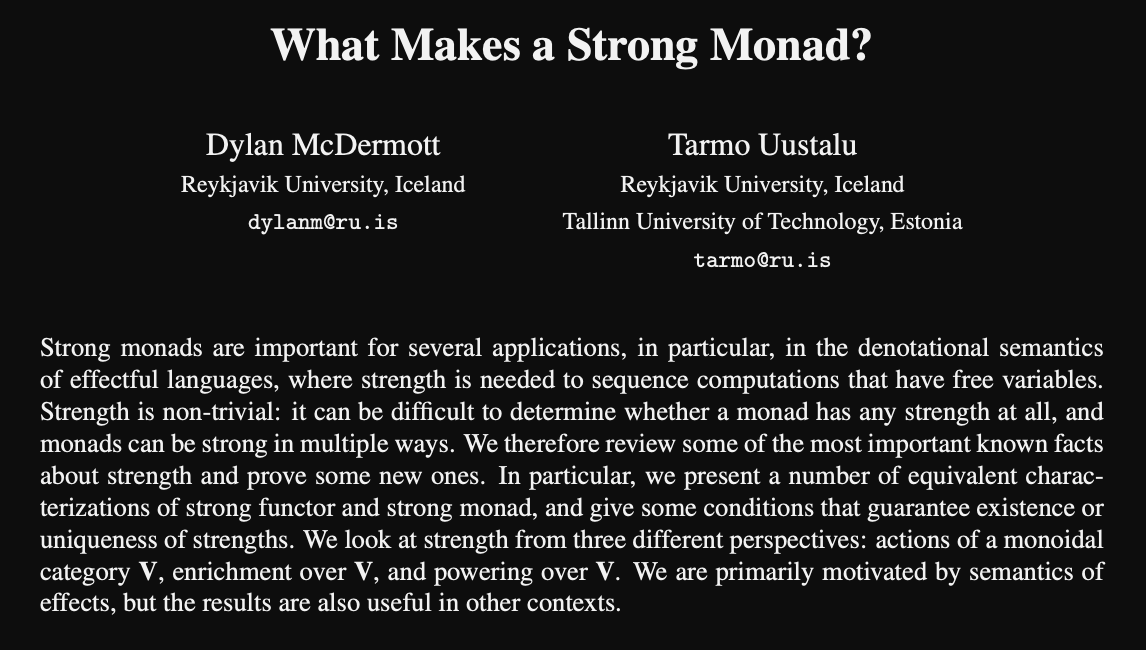 'Strong monads are important for several applications, in particular, in the denotational semantics of effectful languages, where strength is needed to sequence computations that have free variables.' 1/4