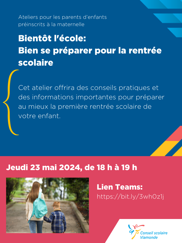Votre enfant sera en maternelle en septembre? 
Atelier VIRTUEL Bientôt l'école! Demain, 23 mai de 18h à 19h.