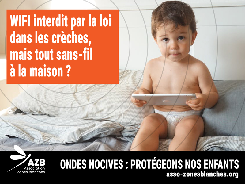 AZB_ehs_mcs's tweet image. WIFI INTERDIT PAR LA LOI DANS LES CRECHES, MAIS TOUT SANS-FIL A LA MAISON ?

Nos visuels ici :
asso-zonesblanches.org/visuels-dinfor…

-

#Electrosmog #Ondes #AntennesRelais #Stop5g #Grossesse #Sante #Santé #Antennes #Prévention #RFwaves #wifi #smartphones #Iphone #Enfants #crèches #StopWifi