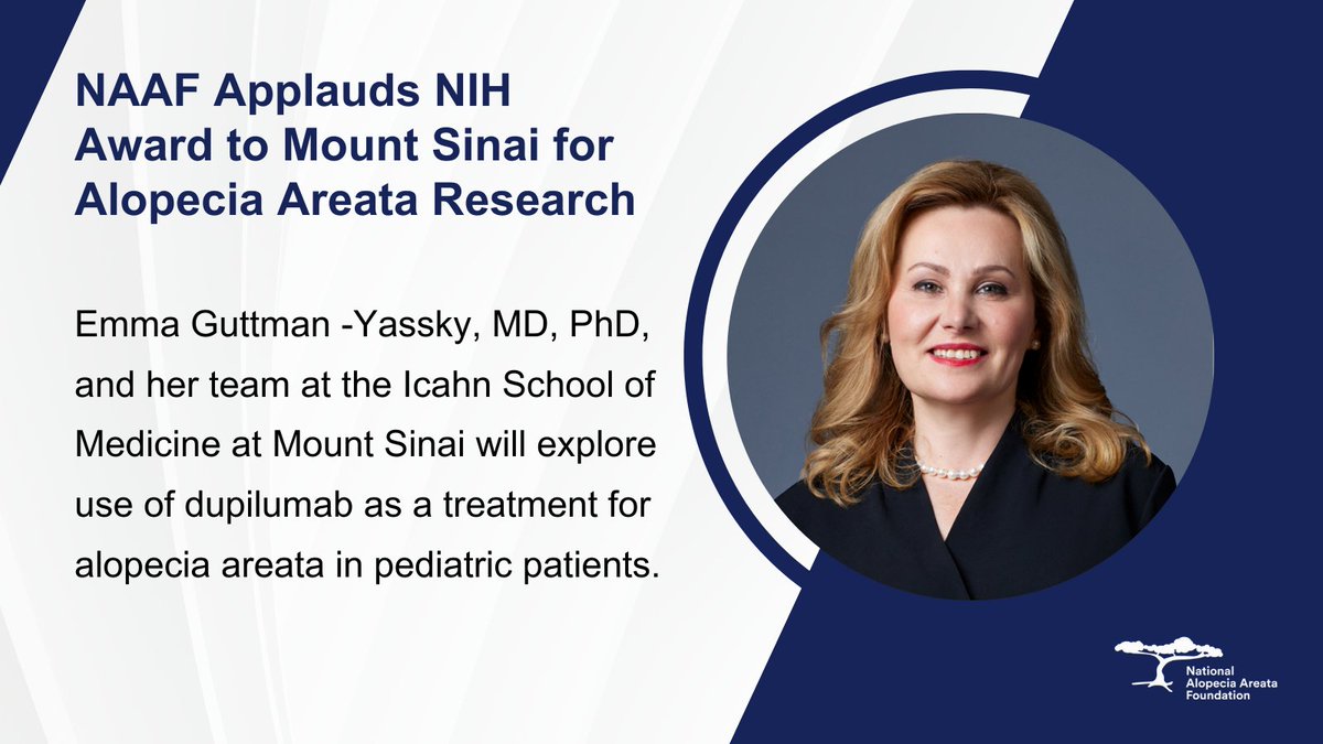 NAAF is pleased to announce the National Institutes of Health is awarding Mount Sinai funding for #pediatric #AlopeciaAreata research under the leadership of Emma Guttman-Yassky, MD, PhD.

ow.ly/h7qC50RQTHr