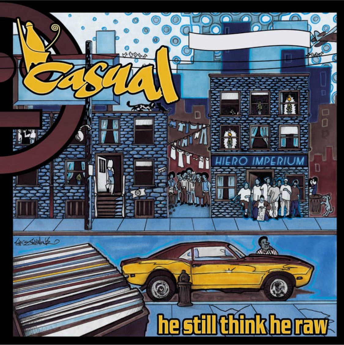 Rap History: Casual (@Smashrockwell) - ‘He Still Think He Raw’, released May 22, 2012.
