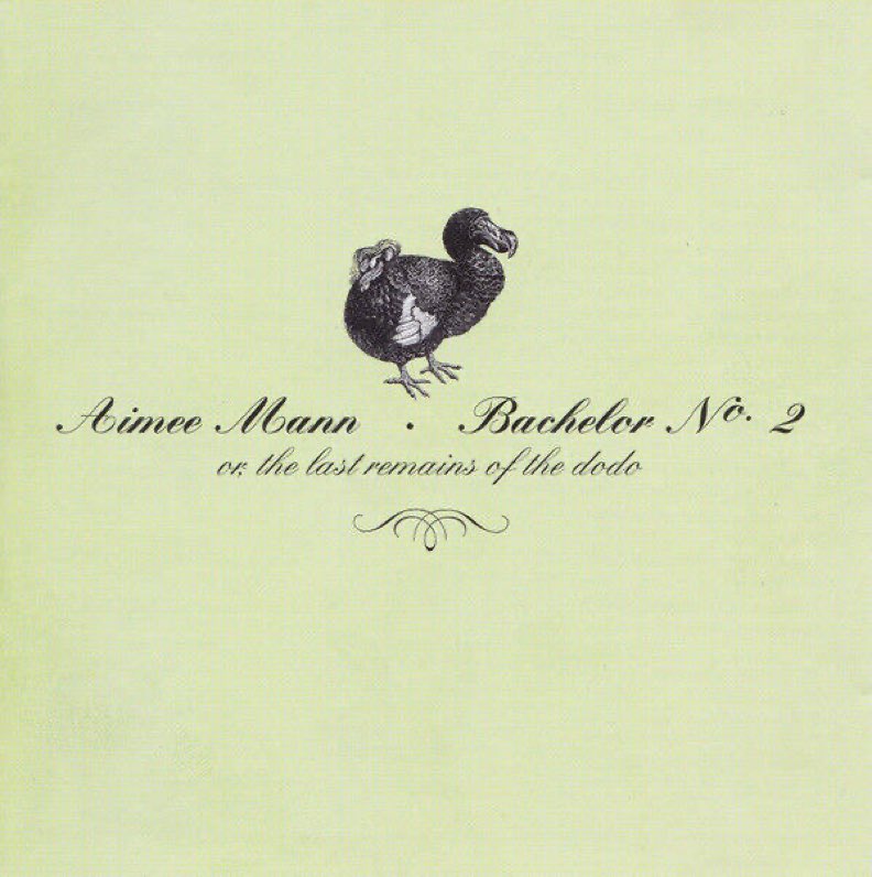 #albumsyoumusthear Aimee Mann - Bachelor No. 2, or the Last Remains of the Dodo - 2000