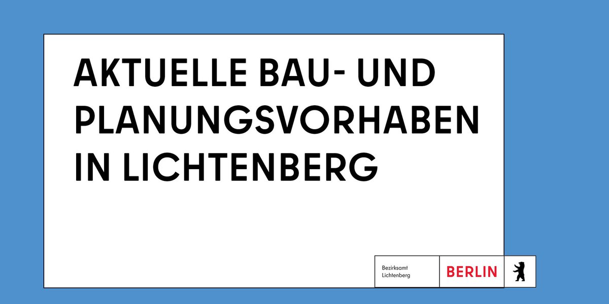 Aktuelle Bau- und Planungsvorhaben in Lichtenberg 👉 berlin.de/ba-lichtenberg…