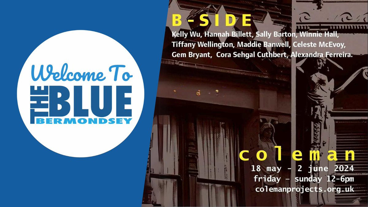 Art exhibition in The Blue B-side, a short showcase conceived by Winnie Hall and Celeste McEvoy as part of 3D Women. Open Friday, Saturday Sunday 12-6pm, & by appointment. @colemanprojects space 94 Webster Rd, London, United Kingdom SE16 4DF