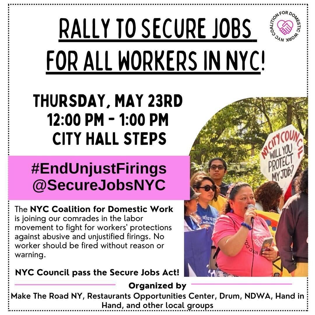 Show up with us and our @nyccoalition4dw partners, alongside fellow labor orgs , TOMORROW , 5/23 at 11:45am at City Hall to demand NYC #EndUnjustFirings— It’s time for @SecureJobsNYC!