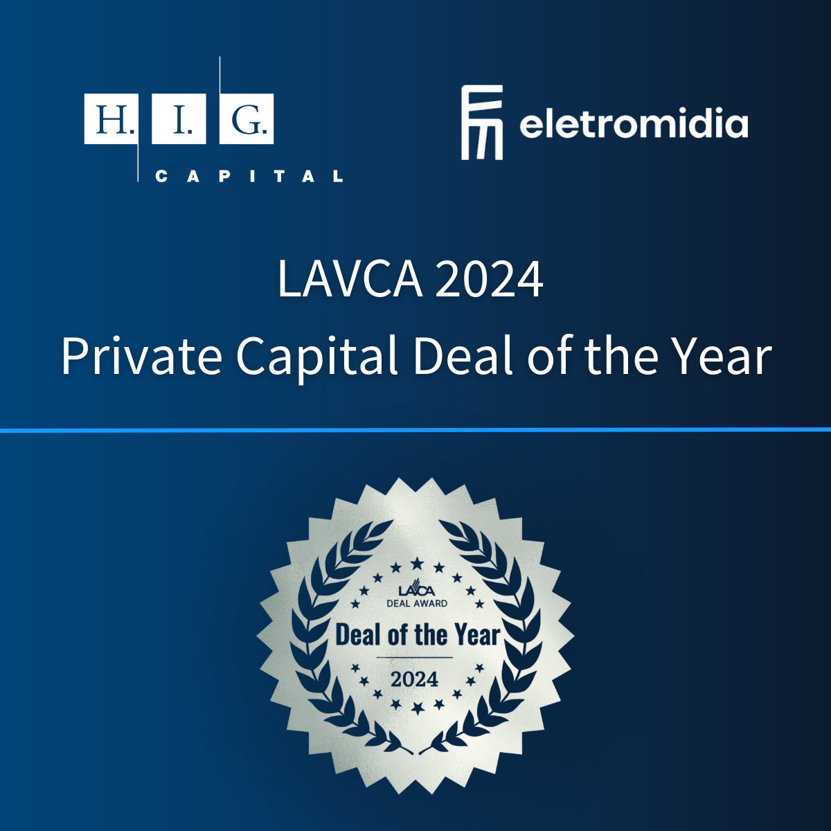 H.I.G. Capital is pleased to be named LAVCA's 2024 Private Capital Deal of the Year #HIGCapital #PrivateEquity #LatinAmerica